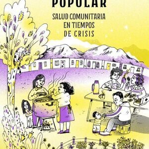 Recetario popular, salud comunitaria en tiempos de crisis